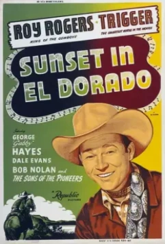Закат в Эльдорадо / Sunset in El Dorado (1945)