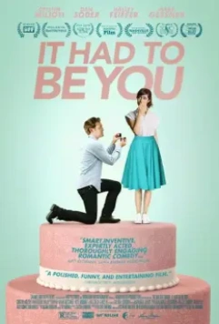 Им должен быть ты / It Had to Be You (2015)