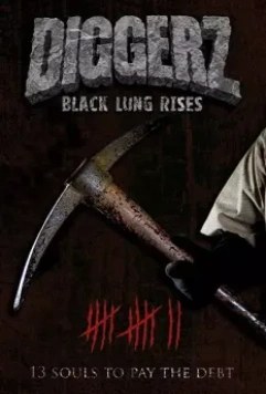 Копатель: Начало / Diggerz: Black Lung Rises (2017)