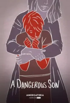 Опасный сын / A Dangerous Son (2018)