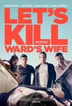 А давайте убьем жену Уорда?! / Ward's Wife (2014)