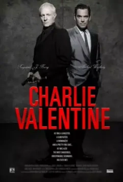 Чарли Валентин / Charlie Valentine (2009)