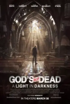 Бог не умер: Свет во тьме / God Continues to Not Be Dead (2018)