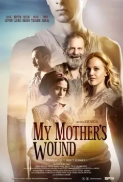 Материнская рана / Annemin Yarasi: My Mother's Wound (2016)