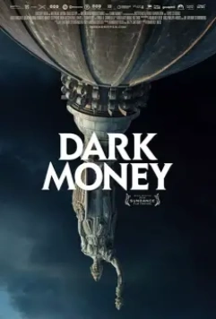 Тёмные деньги / Dark Money (2018)
