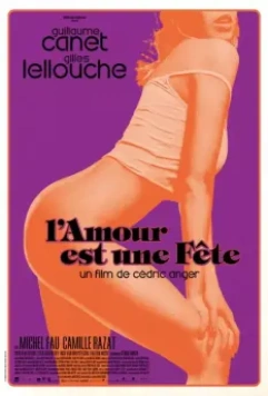 Любовь - это вечеринка / L'amour est une fête (2018)