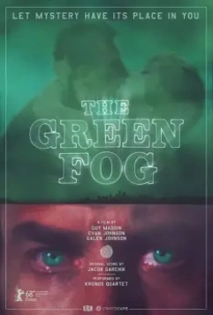 Зеленый туман / The Green Fog (2017)