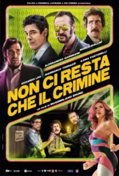Однажды в Риме / Non ci resta che il crimine (2019)