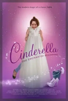 Золушка: Зачарованное начало / Cinderella: The New Beginning (2018)