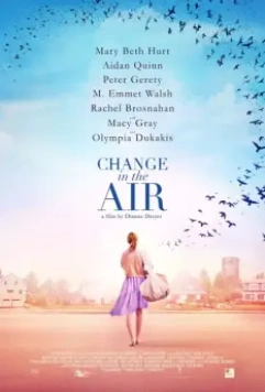 Перемены в воздухе / Change in the Air (2018)