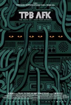 Пиратская бухта: В удалении от клавиатуры / TPB-AFK (2013)