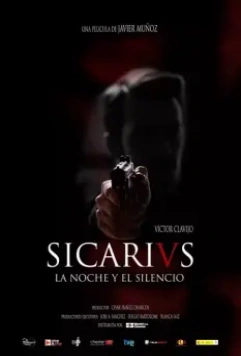 Сикарии: Ночью в тишине / Sicarivs: La noche y el silencio (2015)