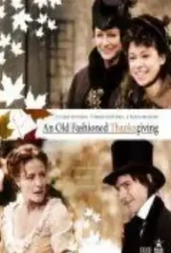 Старый добрый День Благодарения / An Old Fashioned Thanksgiving (2008)