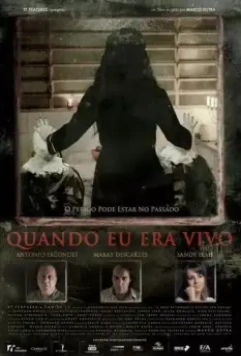 Когда я был жив / Quando Eu Era Vivo (2014)