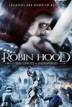 Робин Гуд: Призраки Шервуда / Robin Hood: Ghosts of Sherwood (2012)