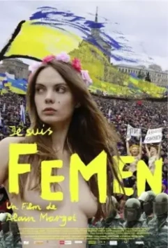 Я – Фемен / Je suis Femen (2014)