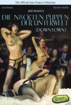 Голые марионетки в подполье / Downtown - Die nackten Puppen der Unterwelt (1975)