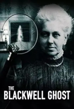 Призрак Блэквелла / The Blackwell Ghost (2017)