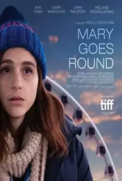 Мэри возвращается / Mary Goes Round (2017)