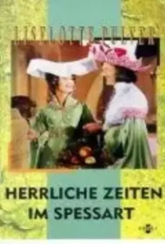 Прекрасные времена в Шпессарте / Herrliche Zeiten im Spessart (1967)