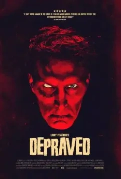 Развращённый / Depraved (2019)