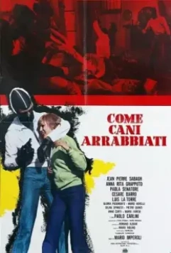 Как бешеные псы / Come cani arrabbiati (1976)