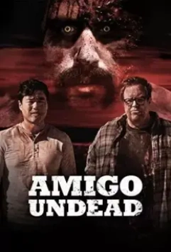 Мой кореш – зомби / Amigo Undead (2015)