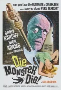 Умри, монстр, умри! / Die, Monster, Die! (1965)