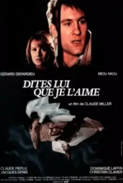 Скажите ей, что я ее люблю / Dites-lui que je l'aime (1977)