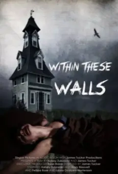 В этих стенах / Within These Walls (2015)