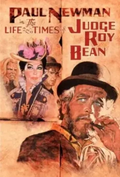 Жизнь и времена судьи Роя Бина / The Life and Times of Judge Roy Bean (1972)