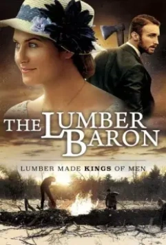 Лесной барон / The Lumber Baron (2019)