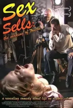 Торговцы сексом / Sex Sells: The Making of «Touché» (2005)