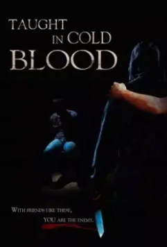 Уроки хладнокровия / Taught in Cold Blood (2014)