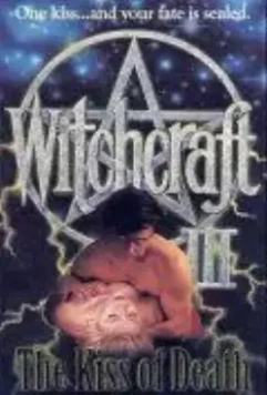 Колдовство 3: Поцелуй смерти / Witchcraft III: The Kiss of Death (1991)