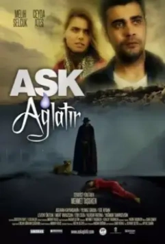 Плачущая любовь / Ask aglatir (2013)