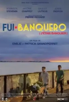 Я был банкиром / Fui banquero (2016)