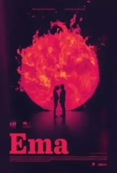 Эма: Танец страсти / Ema (2019)