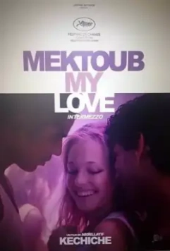 Мектуб, моя любовь 2 / Mektoub, My Love: Intermezzo (2019)