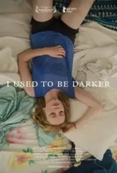Раньше я был темнее / I Used to Be Darker (2013)