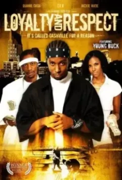 Верность и уважение / Loyalty & Respect (2006)
