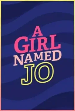 Девочка по имени Джо / A Girl Named Jo (2018)