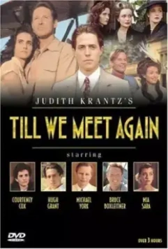 Когда мы встретимся вновь / Till We Meet Again (1989)
