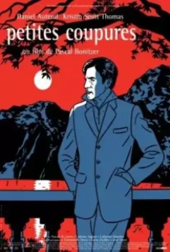 Знаки страсти / Petites coupures (2002)