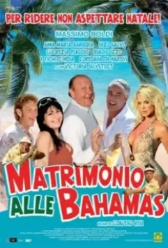 Свадьба на Багамах / Matrimonio alle Bahamas (2007)