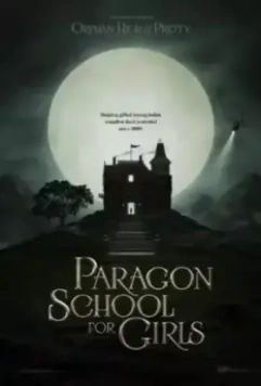 Образцовая школа для девочек / Paragon School for Girls (2013)