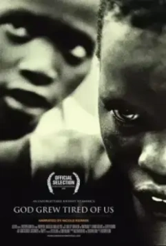 Бог устал от нас / God Grew Tired of Us: The Story of Lost Boys of Sudan (2006)