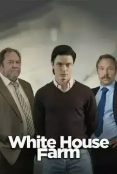 Убийство на ферме «Уайтхаус» / White House Farm (2020)