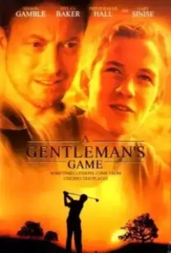 Игра джентльмена / A Gentleman's Game (2002)