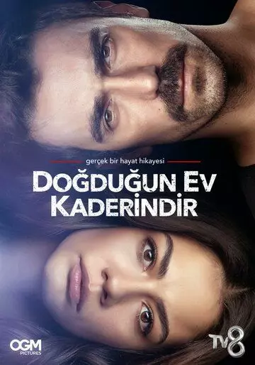 Дом, в котором ты родился - твоя судьба / Dogdugun Ev Kaderindir (2019)